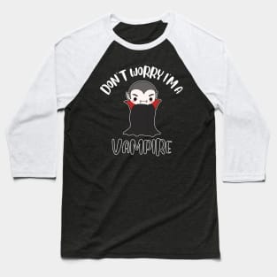 Don't Worry I'm A Vampire Baseball T-Shirt